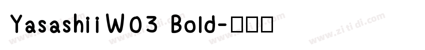 YasashiiW03 Bold字体转换